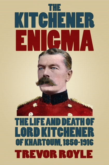 Book cover of: Kitchener Enigma. By: Trevor Royle