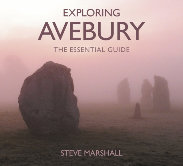 Book cover of: Exploring Avebury. By: Steve Marshall