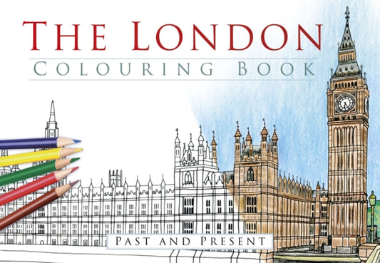 London Colouring Book: Past and Present