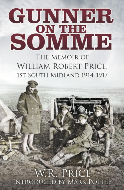 Book cover of: Gunner on the Somme. By: W.R. Price