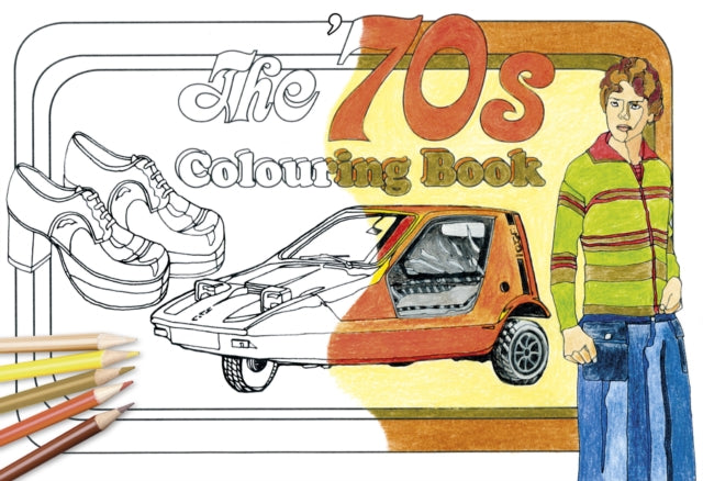 Book cover of: '70s Colouring Book. By: The History Press