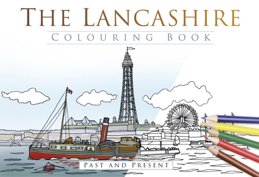 Book cover of: Lancashire Colouring Book: Past and Present