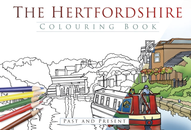 Book cover of: Hertfordshire Colouring Book: Past and Present. By: The History Press
