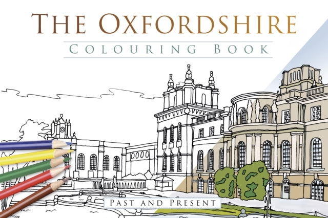 Book cover of: Oxfordshire Colouring Book: Past and Present. By: The History Press