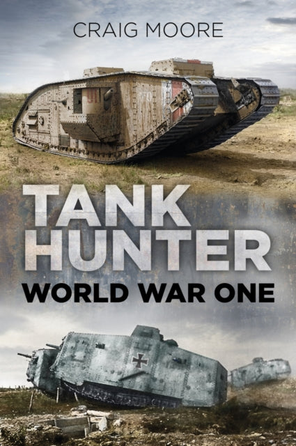 Book cover of: Tank Hunter. By: Craig Moore