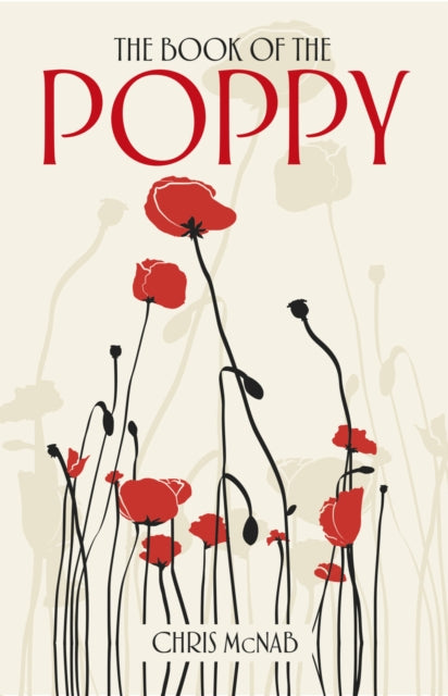 Book cover of: Book of the Poppy. By: Chris McNab