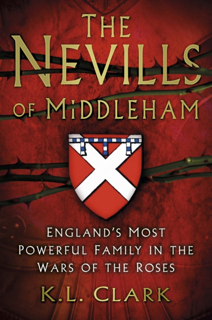 Book cover of: Nevills of Middleham. By: K.L. Clark