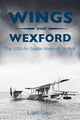 Book cover of: Wings Over Wexford. By: Liam Gaul