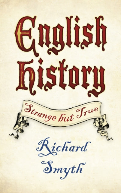 Book cover of: English History: Strange but True. By: Smyth