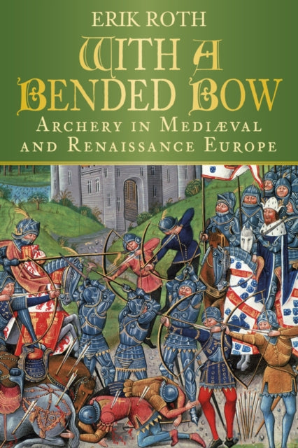 Book cover of: With a Bended Bow. By: Erik Roth