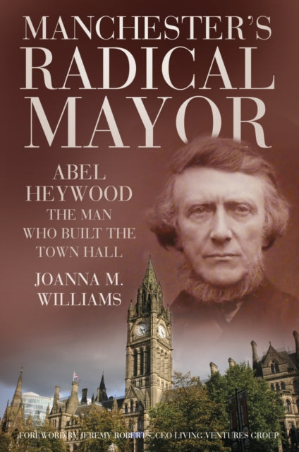 Book cover of: Manchester's Radical Mayor. By: Williams