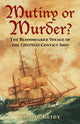 Book cover of: Mutiny or Murder?. By: Conor Reidy