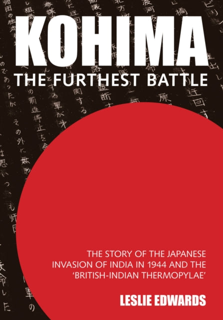 Book cover of: Kohima: The Furthest Battle. By: Leslie Edwards