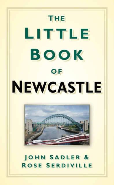 Book cover of: Little Book of Newcastle. By: John Sadler