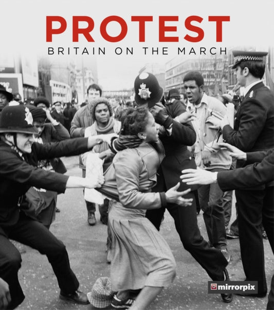 Book cover of: Protest. By: Mirrorpix