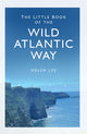 Book cover of: Little Book of the Wild Atlantic Way. By: Helen Lee