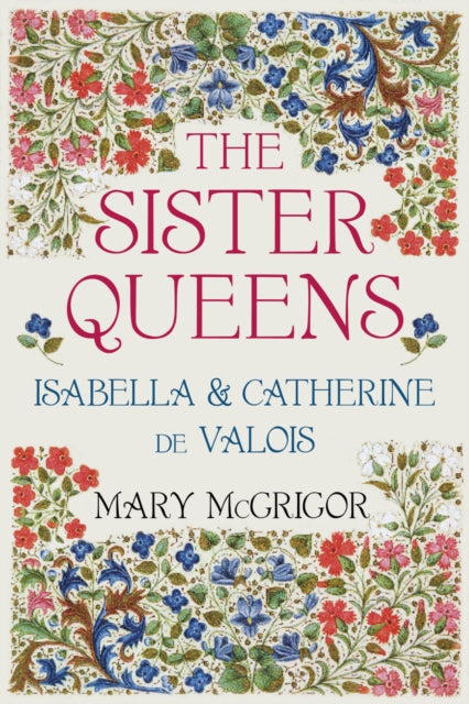 Book cover of: Sister Queens. By: Mary MCGRIGOR