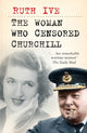 Book cover of: Woman Who Censored Churchill. By: Ruth Ive