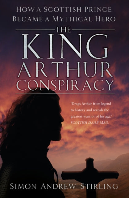 Book cover of: King Arthur Conspiracy. By: Simon Andrew Stirling