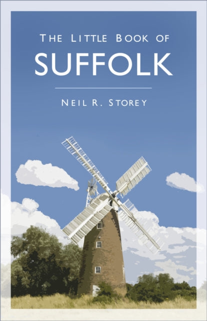 Book cover of: Little Book of Suffolk. By: Neil R. Storey