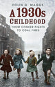 Book cover of: 1930s Childhood. By: Colin G. Maggs