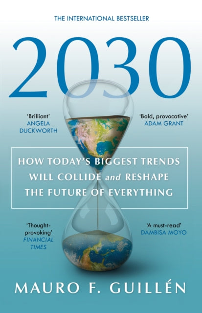 Book cover of: 2030. By: Mauro F. Guillén