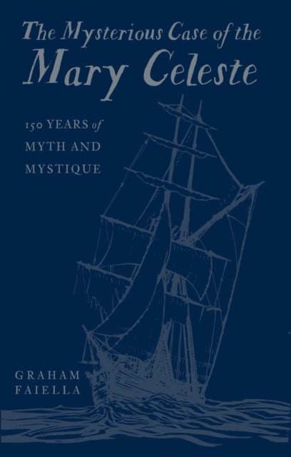 Book cover of: Mysterious Case of the Mary Celeste. By: Graham Faiella