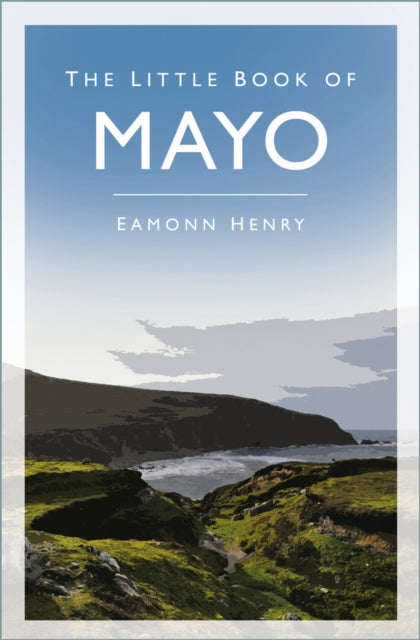 Book cover of: Little Book of Mayo. By: Eamonn Henry