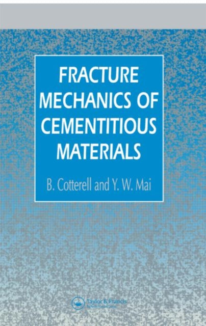 Book cover of: Fracture Mechanics of Cementitious Materials
