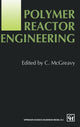 Book cover of: Polymer Reactor Engineering
