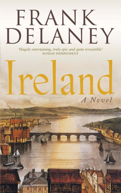 Book cover of: Ireland: A Novel. By: FRANK DELANEY