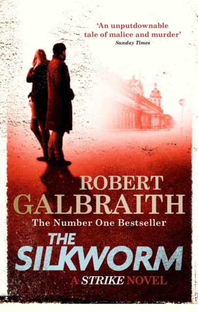 Silkworm, Cormoran Strike Book 2 9780751549263 J. K. Rowling