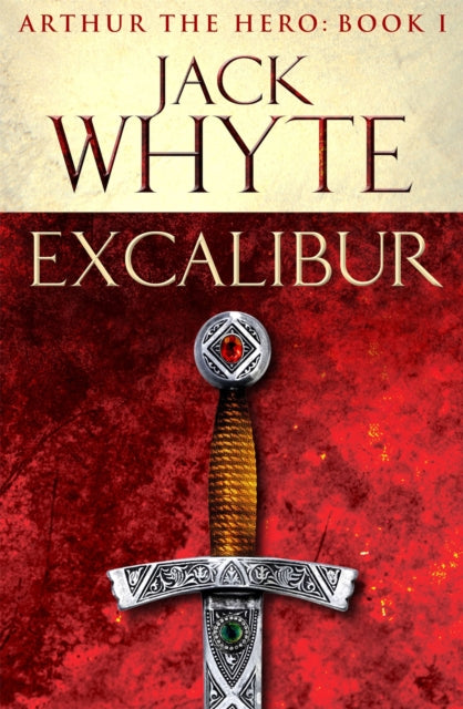 Book cover of: Excalibur. By: Jack Whyte