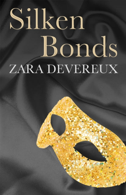 Book cover of: Silken Bonds. By: Zara Devereux