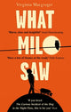 Book cover of: What Milo Saw. By: Virgina Macgregor