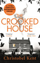 Book cover of: Crooked House. By: Christobel Kent (author)