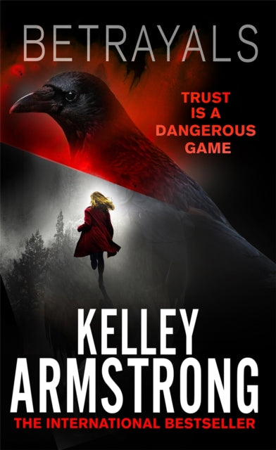 Book cover of: Betrayals. By: Kelley Armstrong (author)