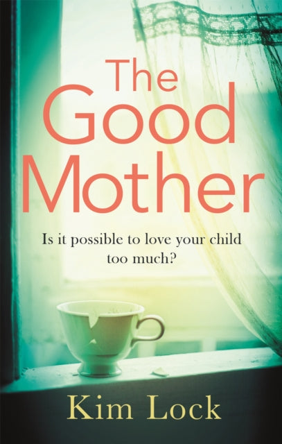 Book cover of: Good Mother. By: Kim Lock