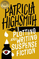 Book cover of: Plotting and Writing Suspense Fiction. By: Patricia Highsmith