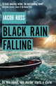 Book cover of: Black Rain Falling. By: Jacob Ross