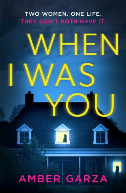 Book cover of: When I Was You. By: Amber Garza