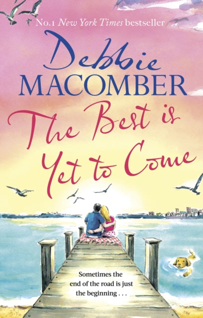 Book cover of: Best Is Yet to Come. By: Debbie Macomber