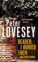 Reader, I Buried Them and Other Stories 9780751585902 P Lovesey