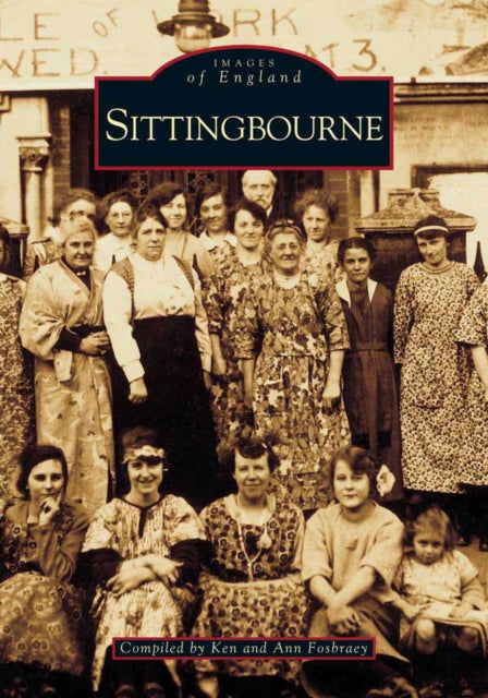 Book cover of: Sittingbourne. By: Ken Fosbraey