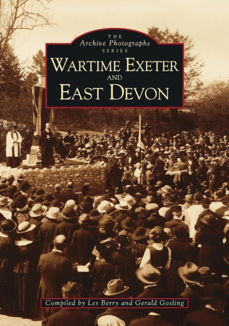 Book cover of: Wartime Exeter and East Devon. By: Les Berry