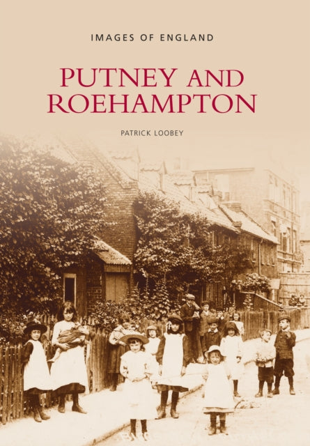 Book cover of: Putney and Roehampton. By: Patrick Loobey