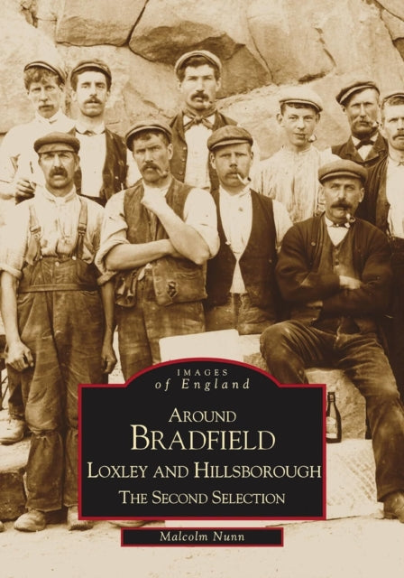 Book cover of: Around Bradfield, Loxley and Hillsborough. By: Malcolm Nunn