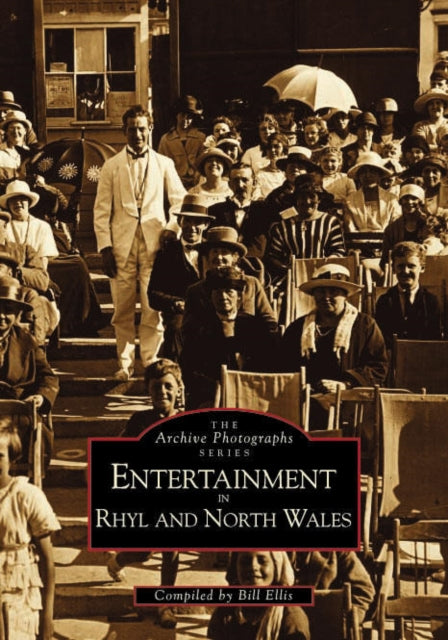 Book cover of: Entertainment in Rhyl and North Wales. By: Bill Ellis