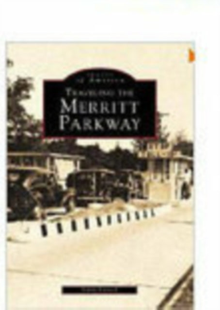 Book cover of: Tavelling the Merrit Parkway. By: Larry Larned