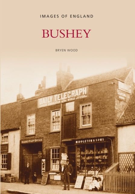 Book cover of: Bushey. By: Bryen Wood